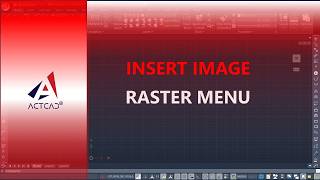 INSERT IMAGE || RASTER DRAW MENU || ACTCAD