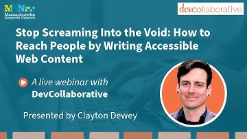 How to Reach People by Writing Accessible Web Content: A Live MNN Webinar with DevCollaborative