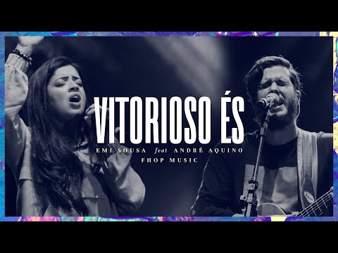 VITORIOSO ÉS (Ao Vivo) | Emi Sousa feat. André Aquino | fhop music