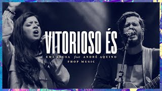 Video thumbnail of "VITORIOSO ÉS (Ao Vivo) | Emi Sousa feat. André Aquino | fhop music"