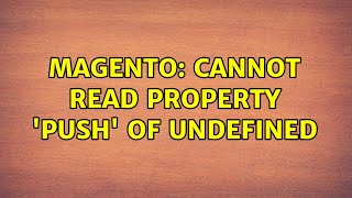 Magento: Cannot read property 'push' of undefined