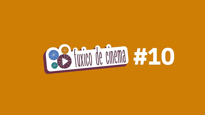 #10 MOSTRA SURURU  | Fuxico de Cinema