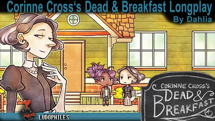 Corinne Cross's Dead & Breakfast - Full Playthroug...
