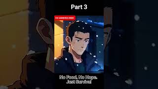 No Food. No Hope. Just Survival.part 3