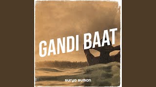 Gandi Baat - surya suman