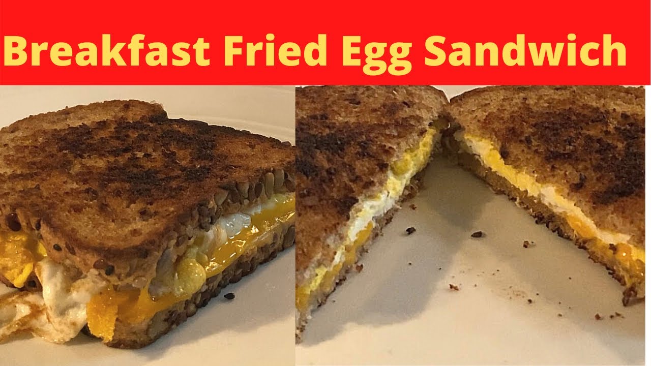 Breakfast Fried Egg Sandwich YouTube
