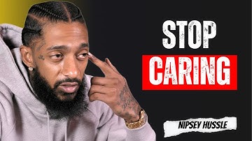 Focus on Yourself: 3 Signs You’re Giving Too Much & What to Do About It Right Now | NIPSEY HUSSLE