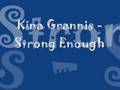 Kina Grannis - Strong Enough