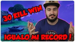 ¡IGUALO MI RECORD, 30 KILL WIN!  ~ FORTNITE