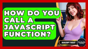 How Do You Call A JavaScript Function? - JavaScript Toolkit