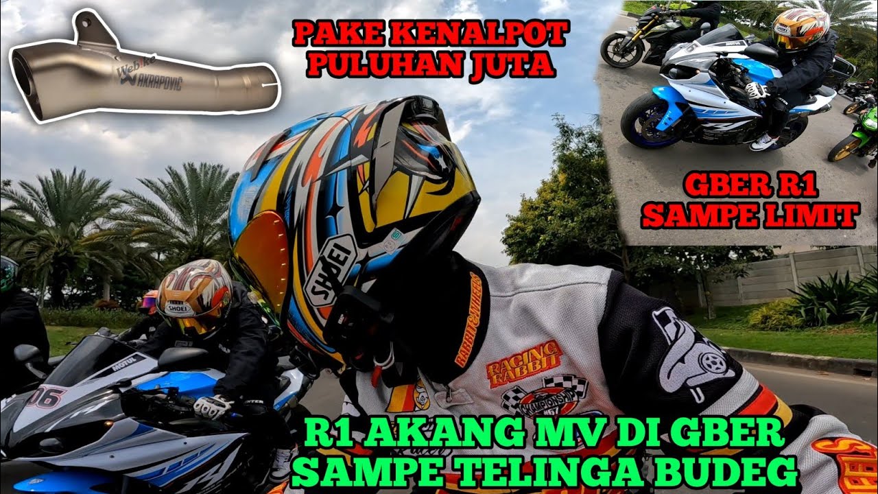 GBER R1 AKANG MV PAKE KENALPOT AKRAPOVIK MEGAPHON SAMPE LIMIT || GBER SATU - SATU ANAK TEAM SEMVACK