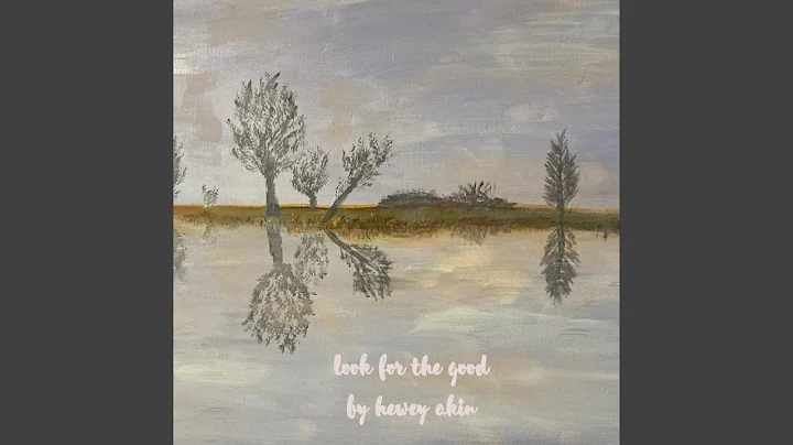 Look For The Good