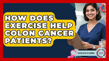 How Does Exercise Help Colon Cancer Patients? - Colon Health Channel