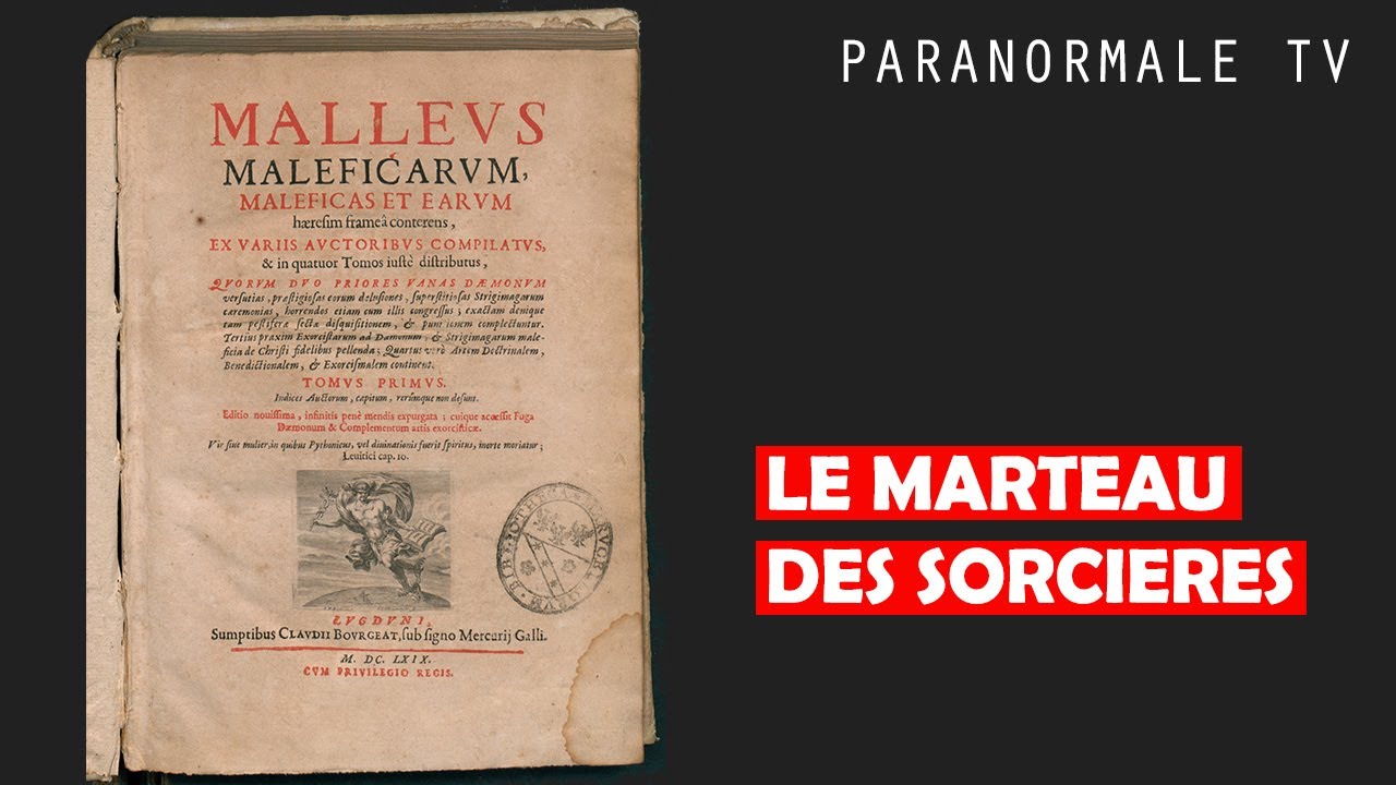 PARANORMALE / LE MARTEAU DES SORCIERES / LA BIBLE DES WARHUNT - REPORTAGE FR (MALLEUS MALEFICARUM)