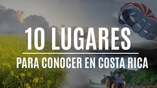 🔴 10 LUGARES PARA CONOCER EN COSTA RICA