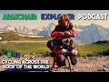 Cycling Across the Roof of the World with Adventurer Graydon Hazenberg | Armchair Explorer
