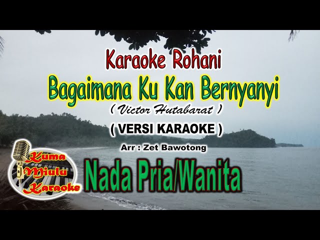 Bagaimana Ku kan Bernyanyi | Victor hutabarat | Versi Karaoke class=