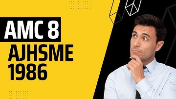 AMC 8/AJHSME 1986 Problems Walkthrough