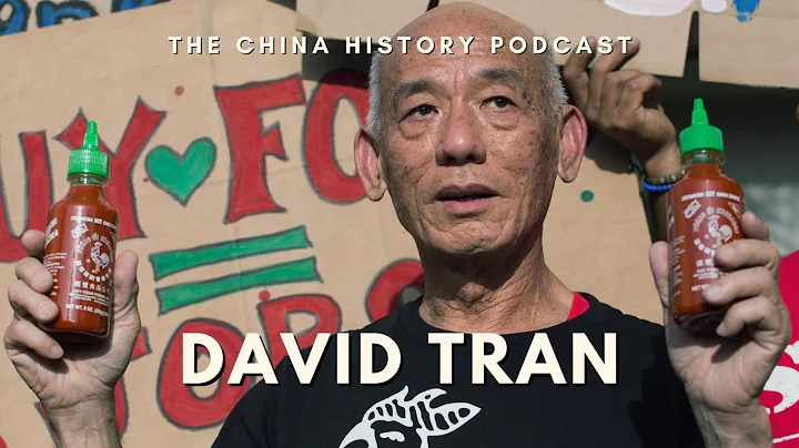 The Sriracha King, David Tran | Ep. 293 | The Chin...