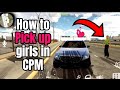 How to Pick Up Girls in CPM (VERY EASY!!!) with more funny moments in Car Parking Multiplayer