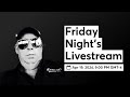 Friday Night&#39;s Livestream