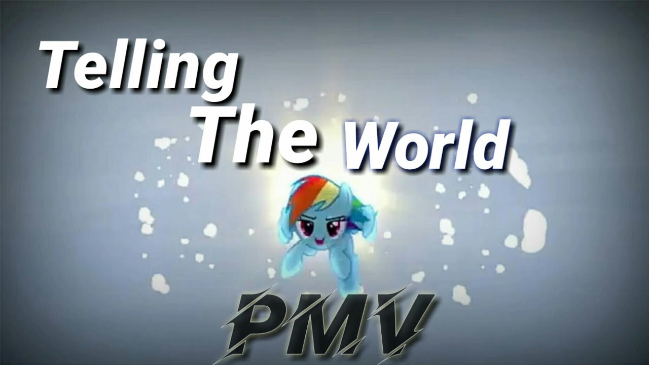 [PMV] Telling The World