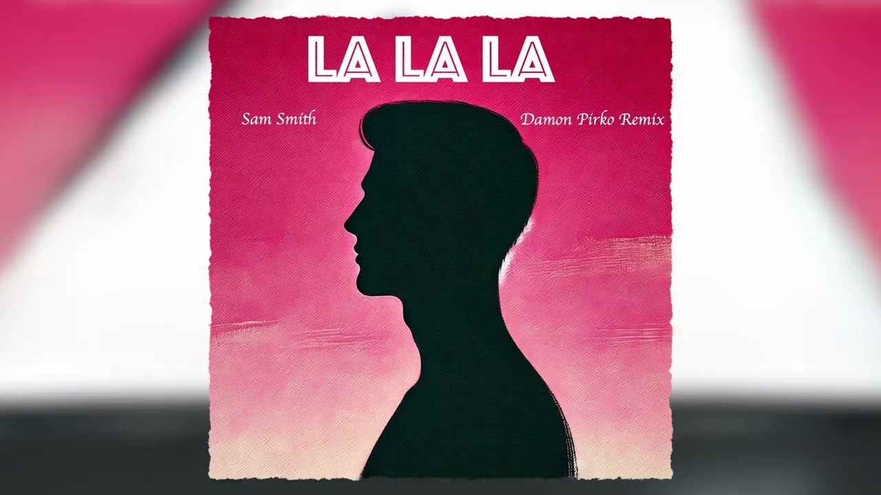 Guarda Sam Smith - La La La (Damon Pirko Remix) su YouTube Guarda Sam Smith - La La La (Damon Pirko Remix) su YouTube