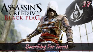 Assassin's Creed: Black Flag Ep 37 - Searching For Torres