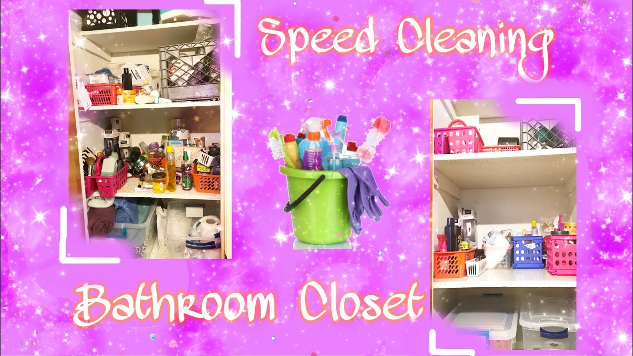 Speed Cleaning Bathroom Closet Organizing Bathroom Closet Clean and