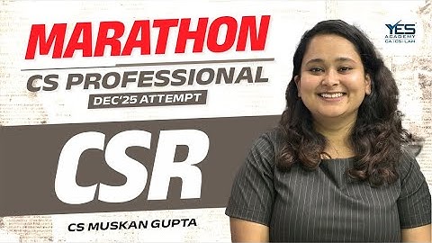 CS Professional CSR MARATHON for Dec 25 | CSR  CS Muskan Gupta