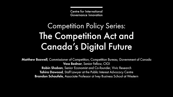 Competition Policy Series: The Competition Act and Canadas Digital Future