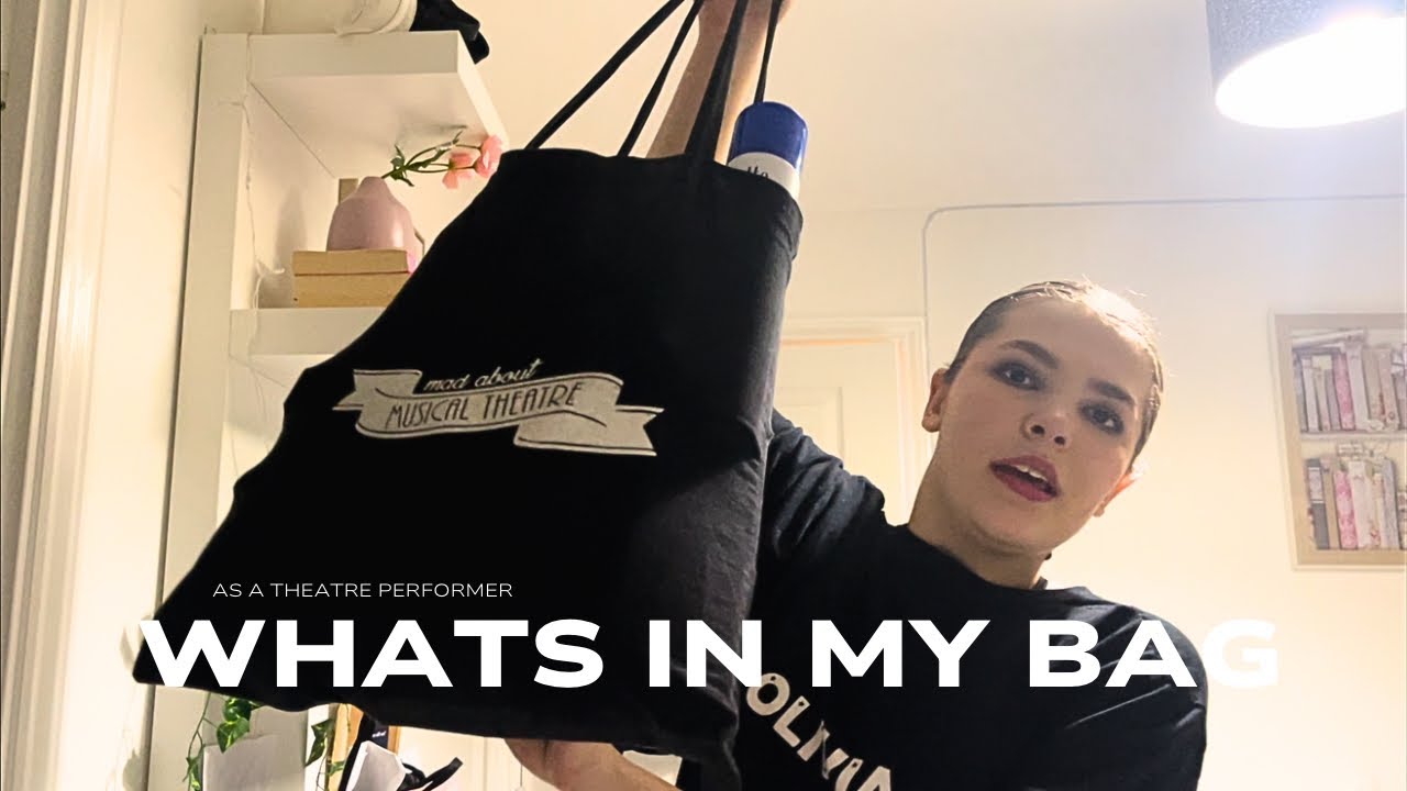 WHATS IN MY THEATRE BAG 🎭