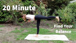 20 Minute Find Your Balance | A Challenging Yoga Flow For Strength & Focus