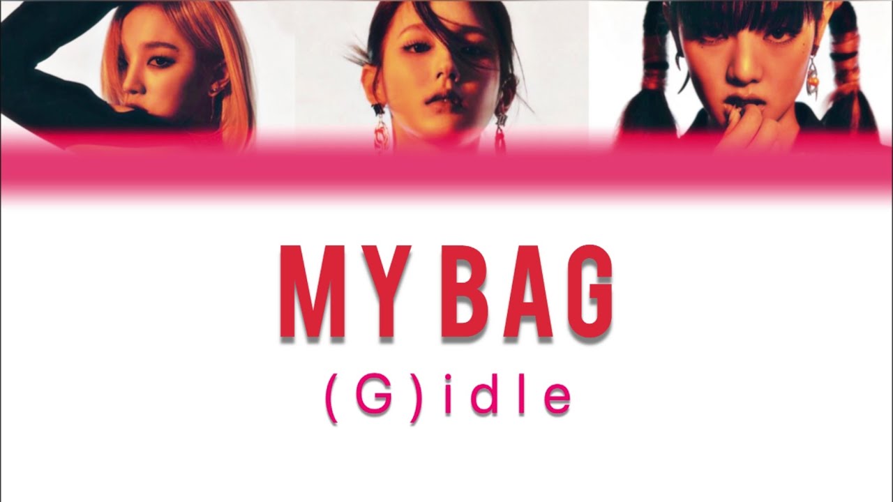 YOUR GIRL GROUP| GIDLE “MY BAG” | (THREE MEMBERS) BLXNKBP