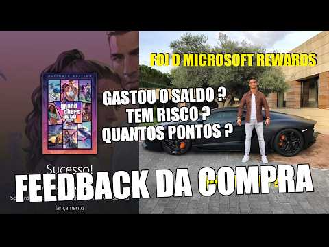 COMPRAR GTA 6 COM MICROSOFT REWARDS DEU CERTO ? FEEDBACK e BATE-PAPO !