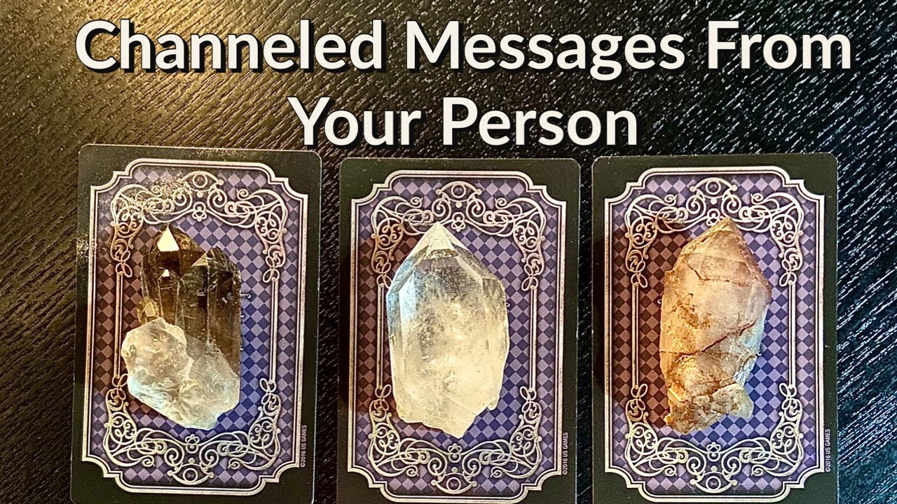 Channeled Messages From Your Person 💕Pick A Card Love Reading💕 - YouTube