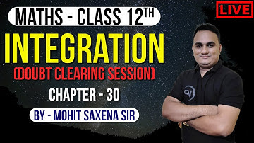 🔴INTEGRATION | Ch 30 | ( Doubt Clearing Session ) | By Er. Mohit Saxena |NIOS पाठशाला