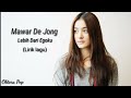Mawar de Jong ~ Lebih Dari Egoku || {musik lyrics video}.....