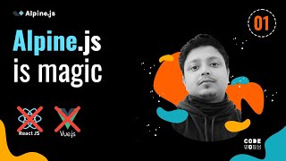 Alpine.js — 01 | Alpine.js Basics – Start Small, Build Big | Bangla Tutorial