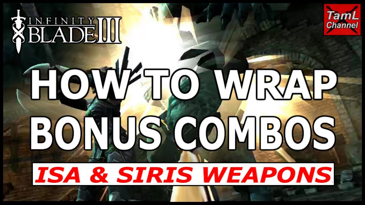 Infinity Blade 3: HOW TO WRAP BONUS COMBOS!