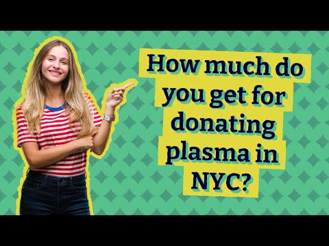 How Much Do You Get For Donating Plasma In NYC?