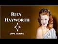 Rita Hayworth: Love Is Blue