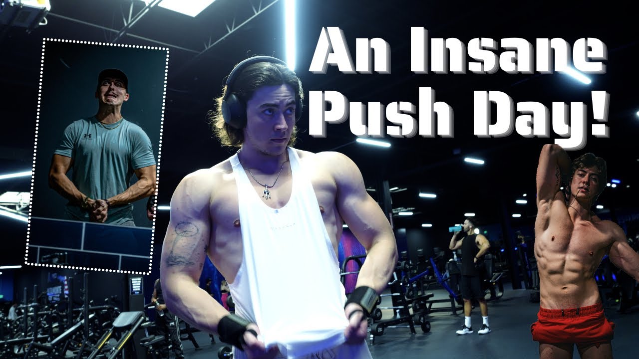 An Insane Push DAY!!