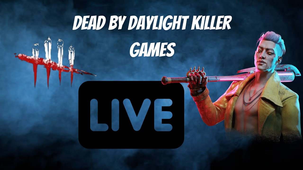 Dead By Daylight Killer Games | Live Stream | Sub Goal: 250/300 ...