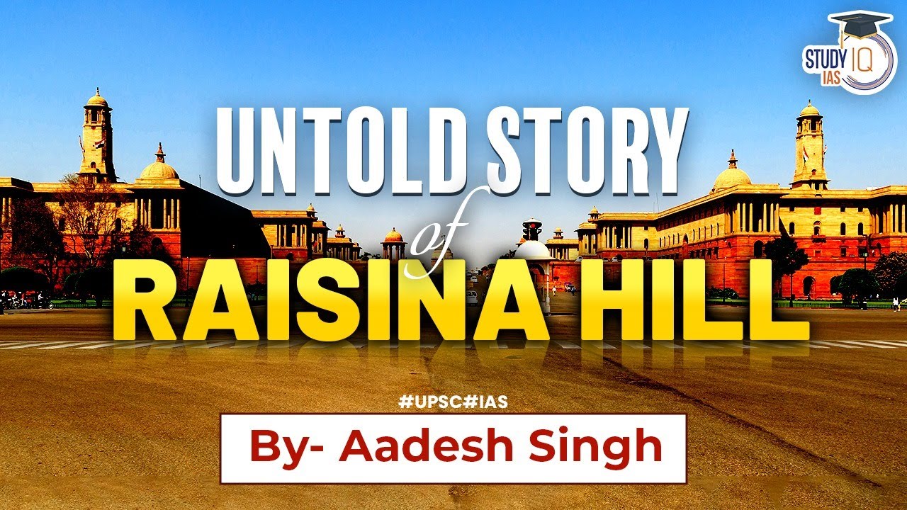 History of Raisina Hill Architectural history Art and Culture