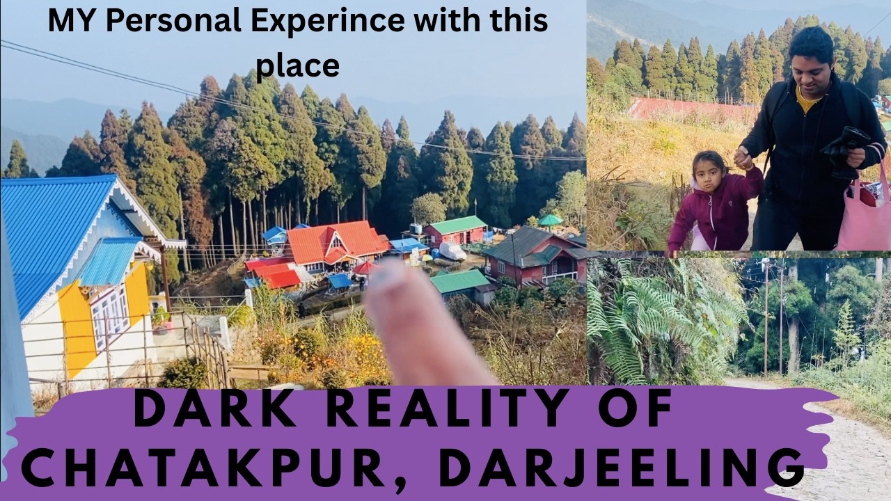 DARK REALITY of Chatakpur, Darjeeling, WHY I will never visit this place? My Personal experience  ⚠️