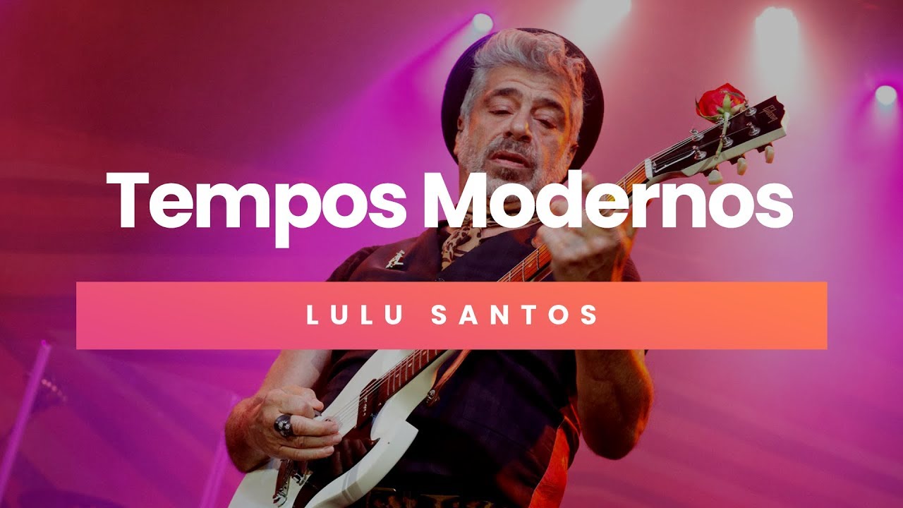 Como Tocar TEMPOS MODERNOS do LULU SANTOS - Siga os Compassos en 2023