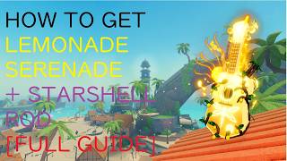 [FULL GUIDE] HOW TO GET LEMONADE SERENADE AND STARSHELL ROD IN ROBLOX FISCH!