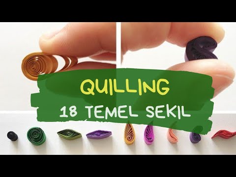 #Quilling Kağıt Kıvırma Teknikleri Nasıl Yapılır? Temel Şekiller 18 yeni model