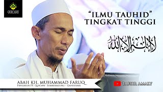 Abah Faruq Ilmu Tauhid Tingkat Tinggi Tafsir Amaly Pp Qurany Sumberagung Blitar
